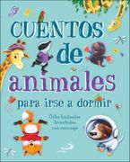 Cuentos de Animales Para Irse a Dormir: Ocho Historias Divertidas con Mensaje