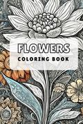 Flowers Coloring Book: for children with different type of flowers 6x9 60 pages (en Inglés)