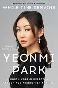 While Time Remains: A North Korean Defector'S Search for Freedom in America (en Inglés)