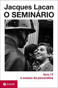 O Seminário Livro 17: O Avesso da Psicanálise (en Portugués)