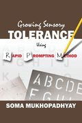 Growing Sensory Tolerance Using Rapid Prompting Method (en Inglés)