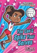 you can`t spike your serves