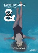 Espiritualidad, Cervezas & Rock and Roll