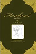 Manchmal Verlässt uns ein Kind - Erinnerungsalbum für ein Früh Verstorbenes Kind (en Alemán)