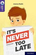 Oxford Reading Tree Treetops Reflect: Oxford Reading Level 11: It'S Never too Late (en Inglés)