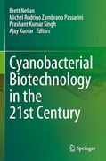 Cyanobacterial Biotechnology in the 21St Century (en Inglés)