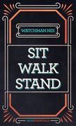 Sit, Walk, Stand: The Process of Christian Maturity (en Inglés)