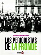 Las Periodistas de la Fronde