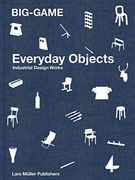 Big-Game: Everyday Objects: Industrial Design Works (en Inglés)