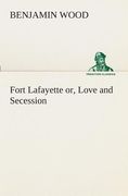 Fort Lafayette or, Love and Secession (en Inglés)
