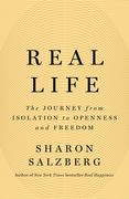 Real Life: The Journey from Isolation to Openness and Freedom (en Inglés)