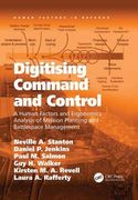 Digitising Command and Control: A Human Factors and Ergonomics Analysis of Mission Planning and Battlespace Management (en Inglés)