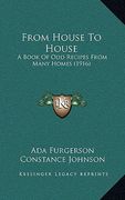 from house to house: a book of odd recipes from many homes (1916) (en Inglés)