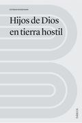 Hijos de Dios en Tierra Hostil de Esteban Rodemann(Publicaciones Andamio) (in Spanish)