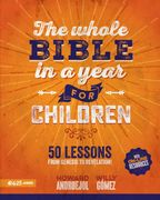 The Whole Bible in a Year for Children (Toda la Biblia en un año Para Niños) (en Inglés)