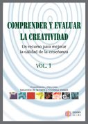 Comprender y Evaluar la Creatividad: Un Recurso Para Mejorar la Calidad de la Ensenanza (Spanish Edition)