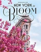 New York City in Bloom [Idioma Inglés] (en Inglés)