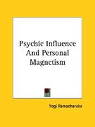 psychic influence and personal magnetism (en Inglés)