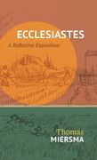 Ecclesiastes: A Reflective Exposition (en Inglés)