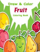 Draw & Color Fruit Coloring Book (en Inglés)