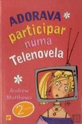 Adorava Participar Numa Telenovela (en Portugués)