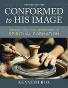 Conformed to his Image, Revised Edition: Biblical, Practical Approaches to Spiritual Formation (en Inglés)