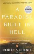 A Paradise Built in Hell: The Extraordinary Communities That Arise in Disaster (en Inglés)