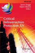 Critical Infrastructure Protection XV: 15th Ifip Wg 11.10 International Conference, Iccip 2021, Virtual Event, March 15-16, 2021, Revised Selected Pap (en Inglés)