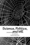 Science, Politics, .......and ME: A health scandal in our generation (en Inglés)
