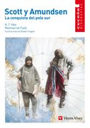 Scott y Amundsen: La conquista del polo sur