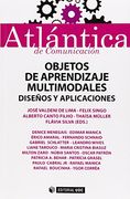 Objetos de aprendizaje multimodales. Diseños y aplicaciones (ATLÁNTICA de Comunicación)