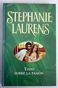 Todo Sobre la Pasión (Primera Edición)
