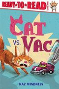 Cat vs. Vac: Ready-To-Read Level 1 (en Inglés)