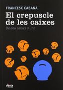 El crepuscle de les caixes: de deu caixes a una