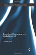 Educational Leadership and Michel Foucault (Critical Studies in Educational Leadership, Management and Administration) 