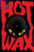 Hot Wax: A Novel (en Inglés)