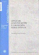 Lenguaje, Comunicación y Cognición: Temas Básicos