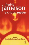 Fredric Jameson: A Critical Reader (en Inglés)