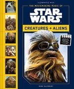 The Moviemaking Magic of Star Wars: Creatures & Aliens (en Inglés)