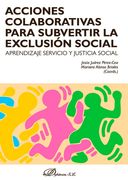 ACCIONES COLABORATIVAS PARA SUBVERTIR LA EXCLUSION SOCIAL (en Castellano)