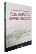 Ciudades Intermedias y Desarrollo Territorial (in Spanish)