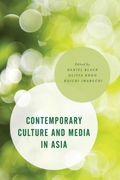 Contemporary Culture and Media in Asia (en Inglés)