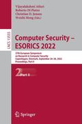 Computer Security - Esorics 2022: 27th European Symposium on Research in Computer Security, Copenhagen, Denmark, September 26-30, 2022, Proceedings, P (en Inglés)