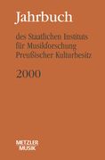 Jahrbuch Des Staatlichen Instituts Für Musikforschung (Sim) Preußischer Kulturbesitz: 2000 (en Alemán)