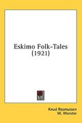 eskimo folk-tales (1921) (en Inglés)
