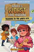 World's Worst Time Machine: Treasure in the White City Volume 2 (en Inglés)