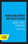 Renaissance Minds and Their Fictions: Cusanus, Sidney, Shakespeare (en Inglés)