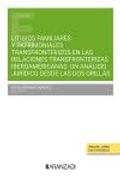 Litigios Familiares y Patrimoniales Transfronterizos de Españoles Residentes en Iberoamérica e Iberoamericanos Residentes en España