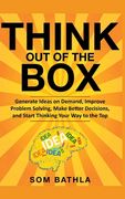 Think out of the Box: Generate Ideas on Demand, Improve Problem Solving, Make Better Decisions, and Start Thinking Your way to the Top: 2 (Power-Up Your Brain) (en Inglés)