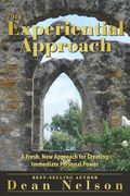 The Experiential Approach: A Fresh new Approach for Creating Immediate Personal Power de Dean Nelson(Createspace) (en Inglés)